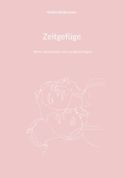 Zeitgefüge - Wenn Jahreszeiten sich zu Sätzen fügen
