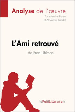 L'Ami retrouvé de Fred Uhlman (Analyse de l'oeuvre) - Analyse complète et résumé détaillé de l'oeuvre