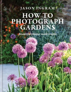 How to Photograph Gardens - Beautiful images made simple