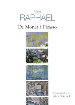 De Monet à Picasso - Fondements d'une esthétique et mutation de la peinture moderne