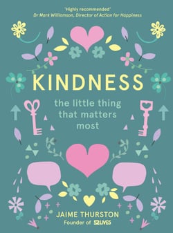 Kindness - The Little Thing that Matters Most