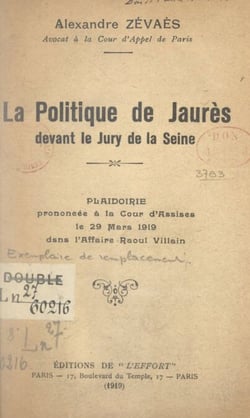 La politique de Jaurès devant le jury de la Seine - Plaidoirie prononcée à la Cour d'assises le 29 mars 1919, dans l'affaire Raoul Villain