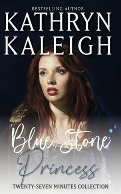 Blue Stone Princess - A Time Travel Romance Short Story - Twenty-Seven Minutes, #2