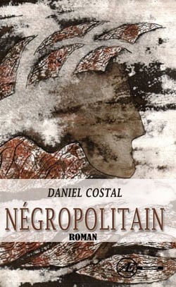 Négropolitain - Outre-mère et adieu au père