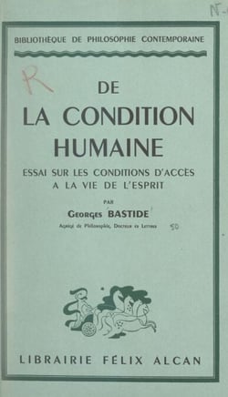De la condition humaine - Essai sur les conditions d'accès à la vie de l'esprit