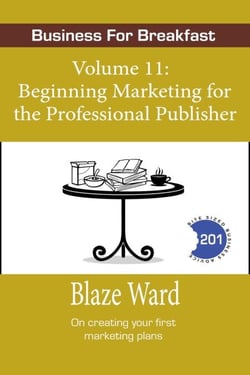 Beginning Marketing for the Professional Publisher - Business for Breakfast, #11