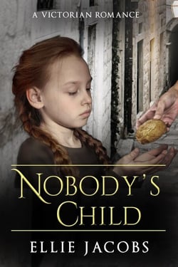Nobody's Child: A Victorian Romance - Westminster Orphans, #4
