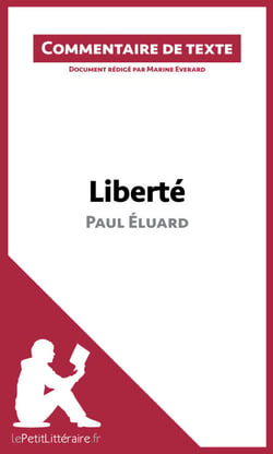 Liberté de Paul Éluard (Commentaire de texte) - Commentaire et Analyse de texte