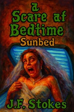 A Scare at Bedtime: Sunbed - A Scare at Bedtime, #10