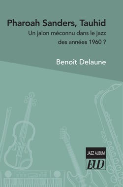 Pharoah Sanders, Tauhid - Un jalon méconnu dans le jazz des années 1960 ?