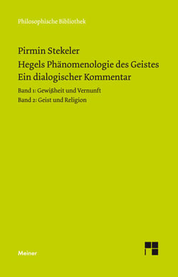 Hegels Phänomenologie des Geistes. Ein dialogischer Kommentar. - Band 1: Gewissheit und Vernunft und Band 2: Geist und Religion in einem eBook.