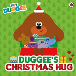 Hey Duggee: Duggee’s Christmas Hug - The perfect stocking filler for toddlers