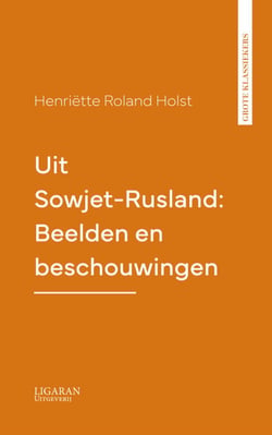 Uit Sowjet-Rusland: Beelden en beschouwingen