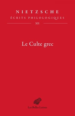 Le Culte grec - Écrits philologiques, tome XII