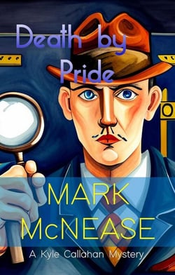Death by Pride: A Kyle Callahan Mystery - Kyle Callahan Mysteries, #4