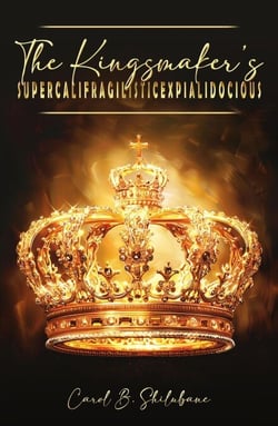 The Kingmaker's Supercalifragilisticexpialidocious