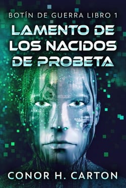 Lamento de los Nacidos de Probeta - Botín de Guerra, #1