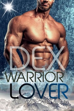 Dex - Warrior Lover 16 - Die Warrior Lover Serie