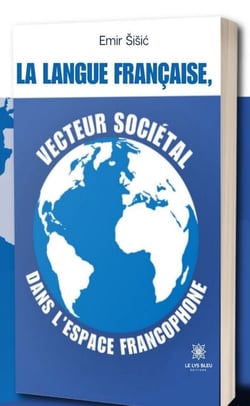 La langue franc¸aise, vecteur socie´tal dans l’espace francophone