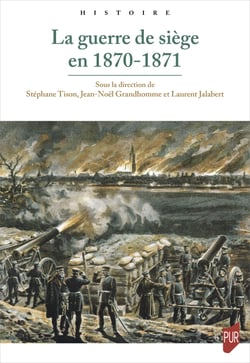 La guerre de siège en 1870-1871