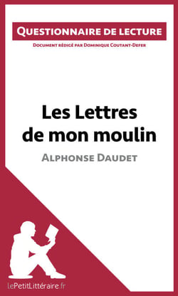 Les Lettres de mon moulin d'Alphonse Daudet - Questionnaire de lecture
