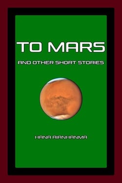 To Mars and Other Short Stories