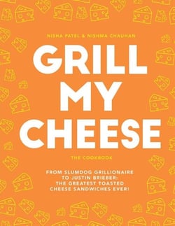 Grill My Cheese - From Slumdog Grillionaire to Justin Brieber: 50 of the Greatest Toasted Cheese Sandwiches Ever!