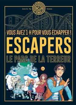 Escapers - Tome 1 - Le parc de la terreur - La BD dont vous ne vous échapperez pas
