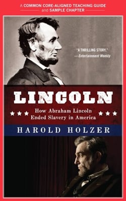 A Teacher's Guide to Lincoln - Common-Core Aligned Teacher Materials and a Sample Chapter