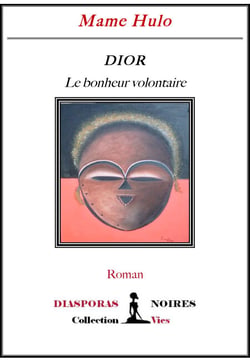Dior, le bonheur volontaire - Roman initiatique