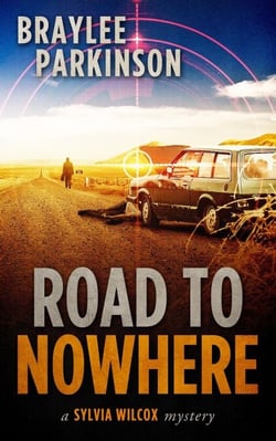 Road To Nowhere - The Sylvia Wilcox Series, #4