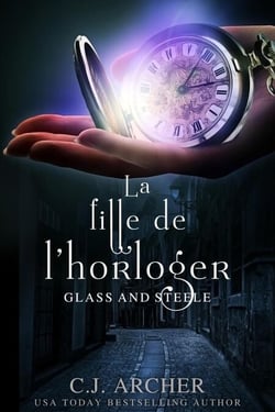 La Fille de l’horloger - Glass and Steele série, #1