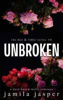 Unbroken - The Ben &amp; Libby Series, #6