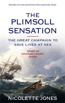 The Plimsoll Sensation - The Great Campaign to Save Lives at Sea