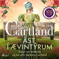 Ást í ævintýrum: Sögur um ferðalög og ást eftir Barböru Cartland