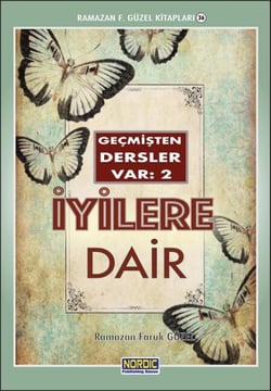 Geçmisten Dersler Var 2: Iyilere Dair