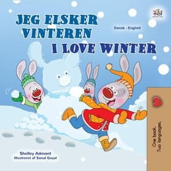 Jeg elsker, når det er vinter I Love Winter - Danish English Bilingual Collection