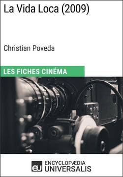 La Vida Loca de Christian Poveda - Les Fiches Cinéma d'Universalis