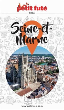 Guide Seine-et-marne 2026 Petit Futé