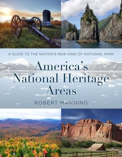 America's National Heritage Areas - A Guide to the Nation's New Kind of National Park