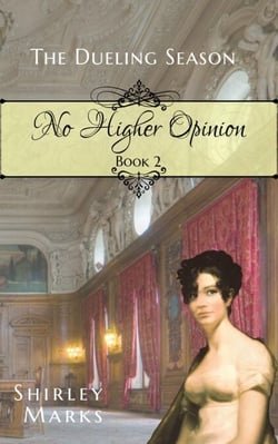 No Higher Opinion - The Dueling Season, #2