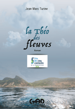 La Théo des fleuves - Prix des cinq continents de la francophonie