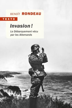 Invasion ! - Le Débarquement vécu par les Allemands