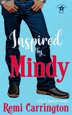 Inspired by Mindy: A Sweet Romantic Comedy - Stargazer Springs Ranch, #4