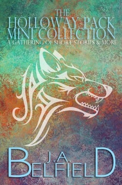 The Holloway Pack Mini Collection: A Gathering Of Short Stories &amp; More - Holloway Pack