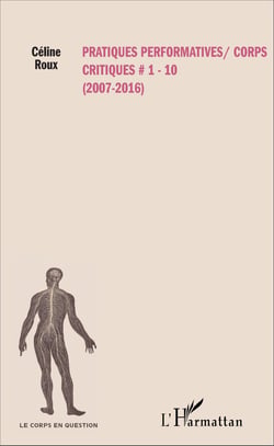 Pratiques performatives / corps critiques - #1-10 - (2007 - 2016)