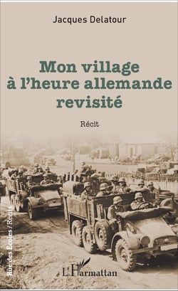 Mon village à l'heure allemande revisité - Récit