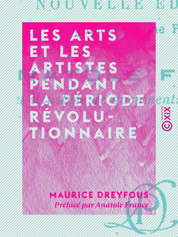 Les Arts et les artistes pendant la période révolutionnaire - 1789-1795