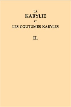 La Kabylie et les coutumes kabyles