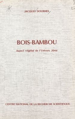 Bois-bambou - Aspect végétal de l'univers Jörai. Extrait du Journal d'agriculture tropicale et de botanique appliquée